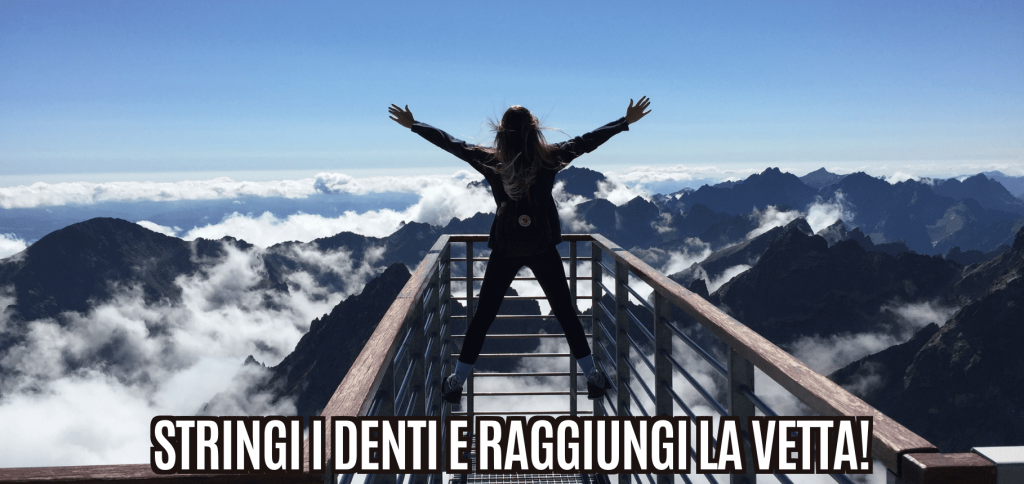 Stringi i denti e raggiungi la vetta! 1 stringi i denti e raggiungi la vetta