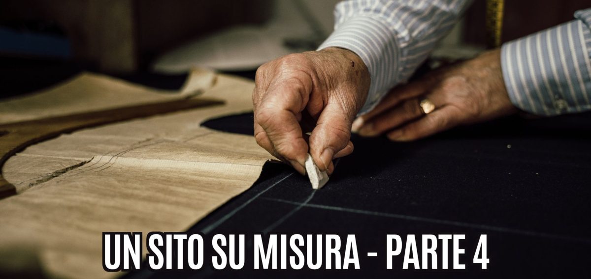 Tutto quello che ti serve per realizzare il tuo sito web – parte 4
