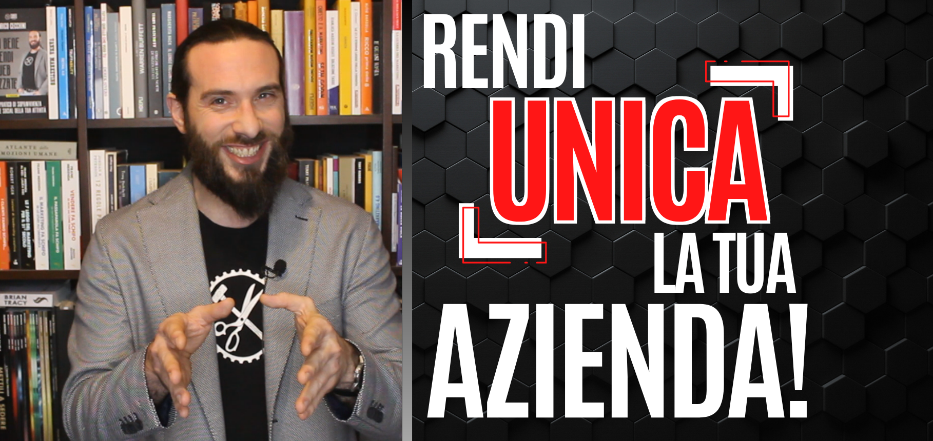 Come rendere Unica la tua Azienda sul Mercato!