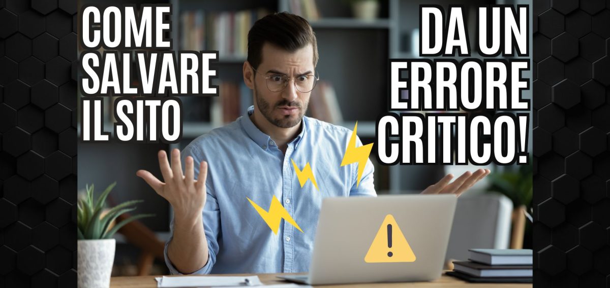 come salvare il sito da un errore critico
