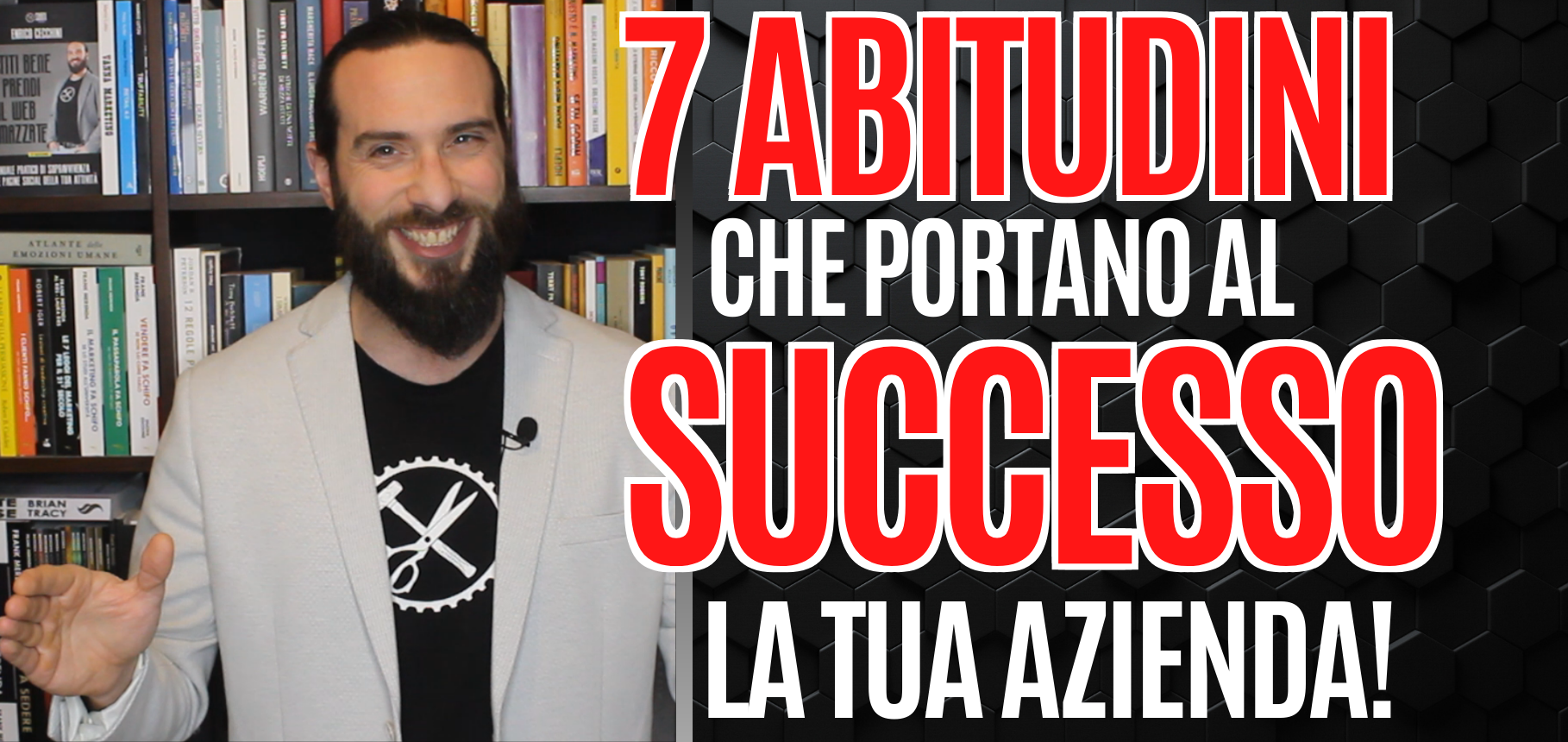 Le 7 Abitudini che portano la tua Azienda al Successo!