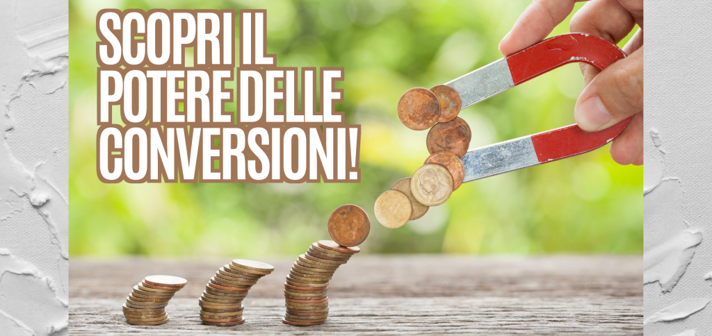 Scopri il potere delle conversioni! 1 Blog Arciere