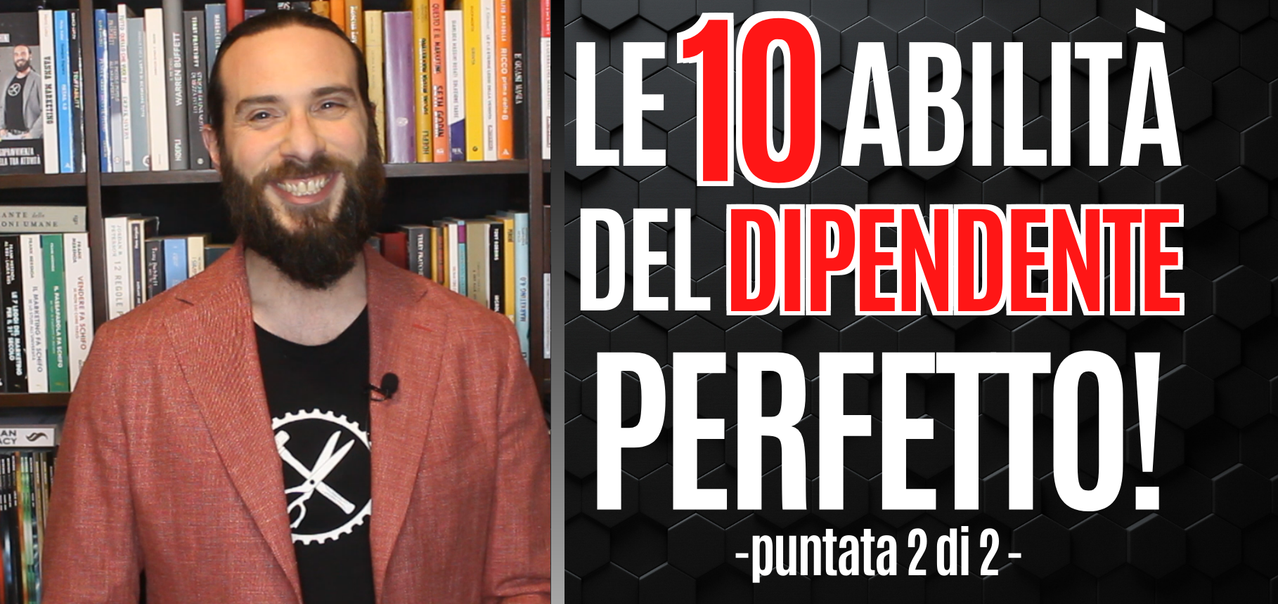 Le 10 abilità del Dipendente Perfetto – Parte 2