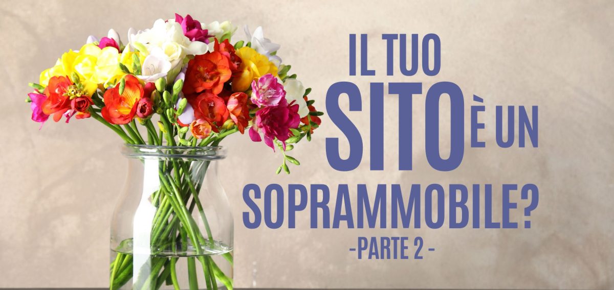 il tuo sito è un soprammobile parte 2_compressed