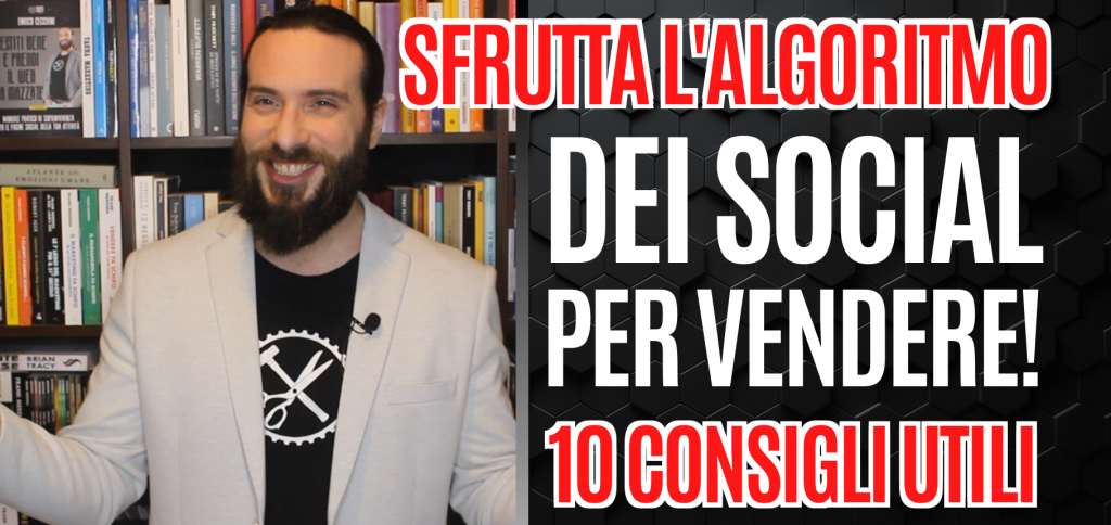 Come sfruttare l'Algoritmo dei Social per Vendere! 10 consigli utili 22 Blog del Sarto 1