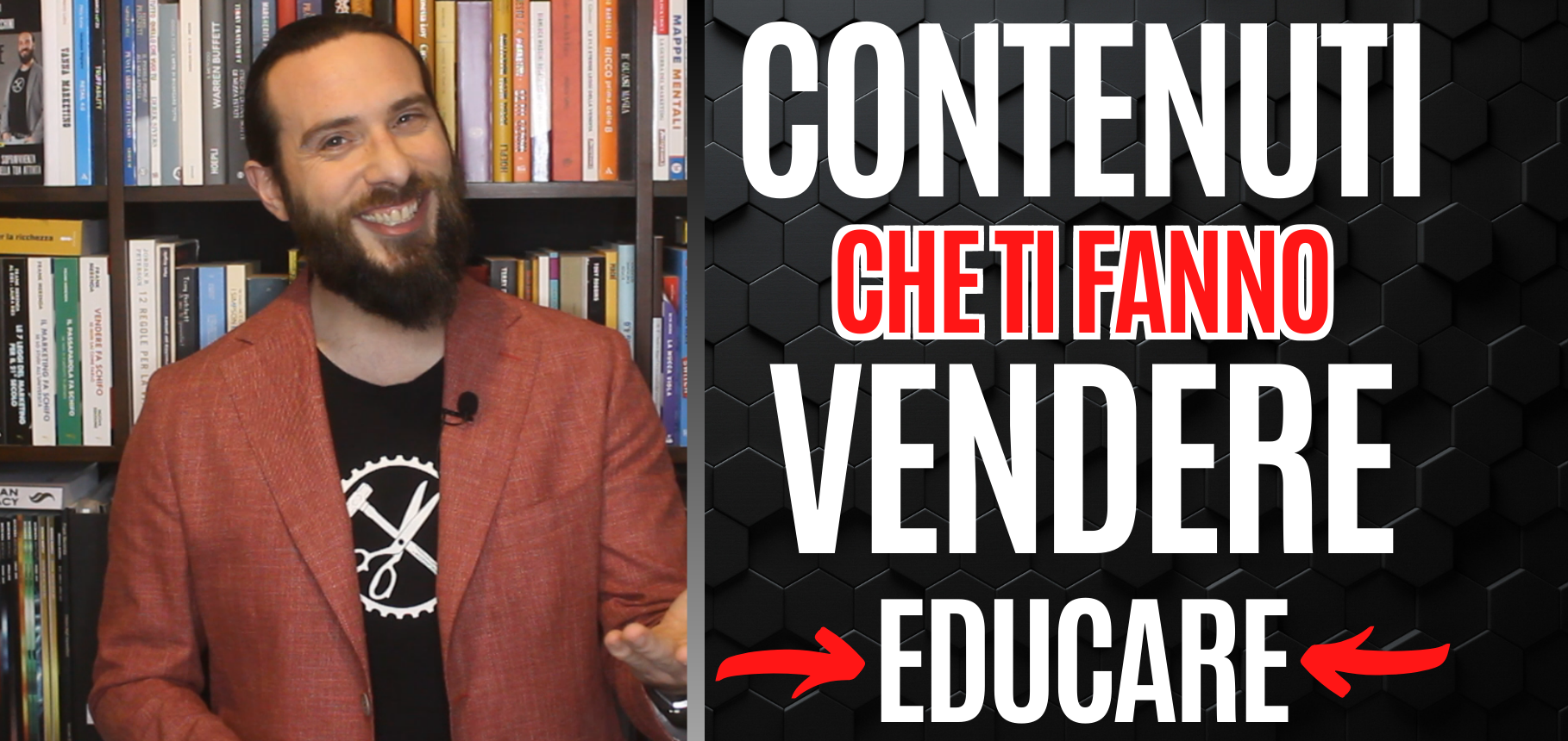i Contenuti che ti fanno Vendere – Educare
