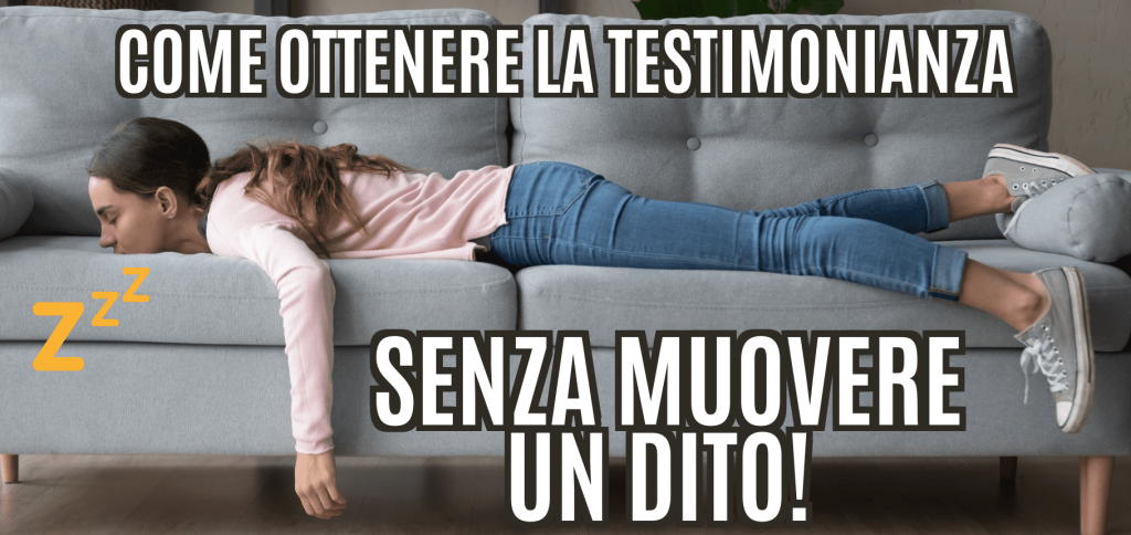 Trasforma le tue parole in soldi 25 – Come ottenere una Testimonianza (magari senza muovere un dito) 18 Modellista103