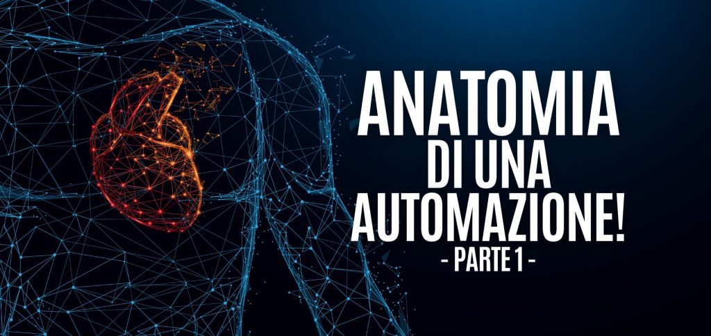 Anatomia di un'Automazione - parte 1 23 anatomia di unautomazione parte 1