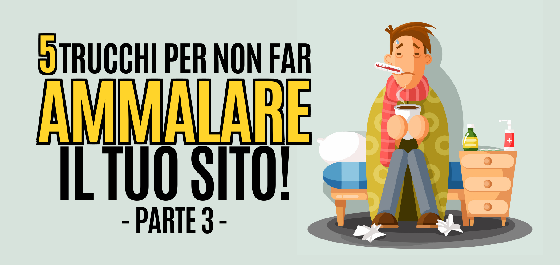5 trucchi per non far ammalare il tuo sito – parte 3