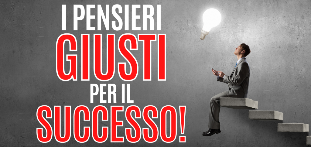 I pensieri giusti per raggiungere il successo! 7 Blog del Mastino289