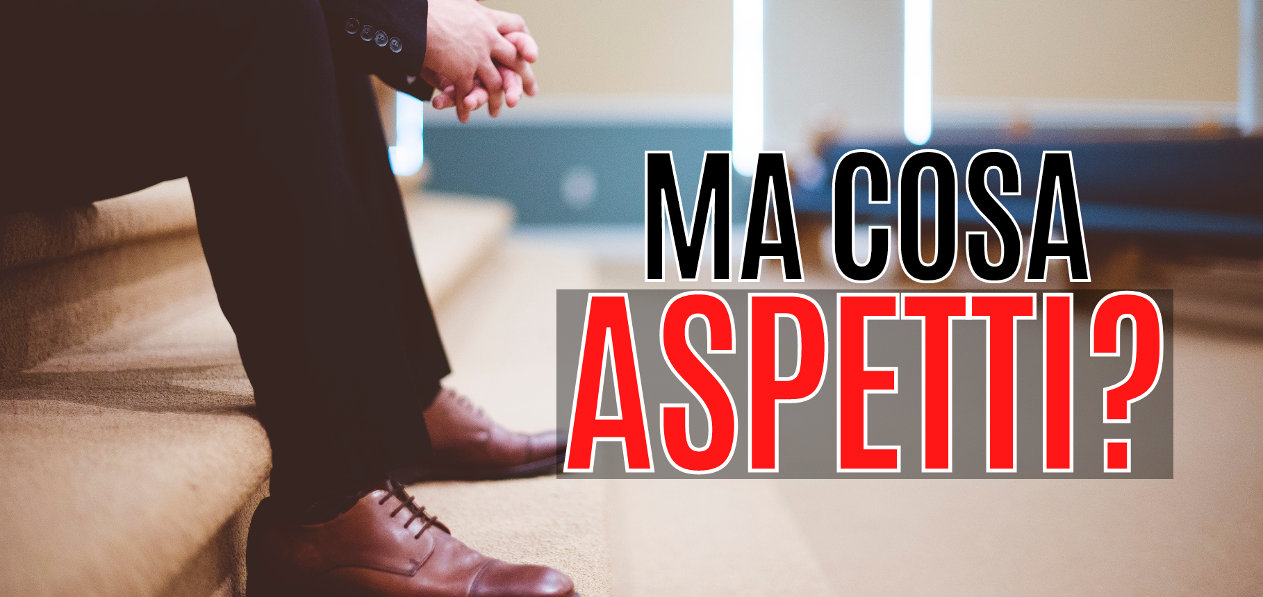 Basta aspettare il momento perfetto!