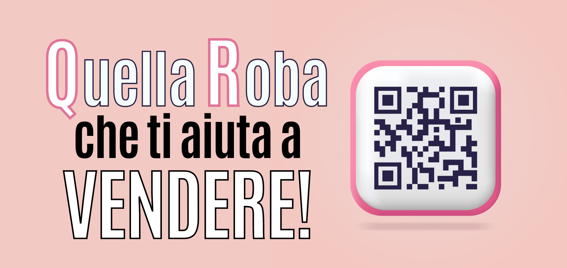 QR code, Quella Roba che ti aiuta a vendere
