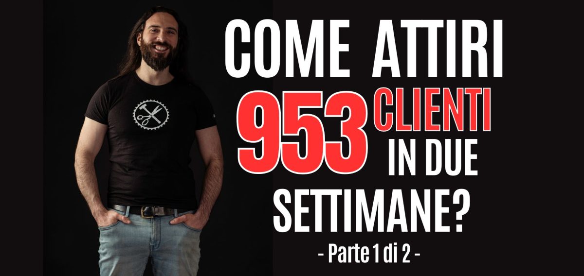 Come attiri 953 potenziali clienti in 2 settimane – parte 1 di 2