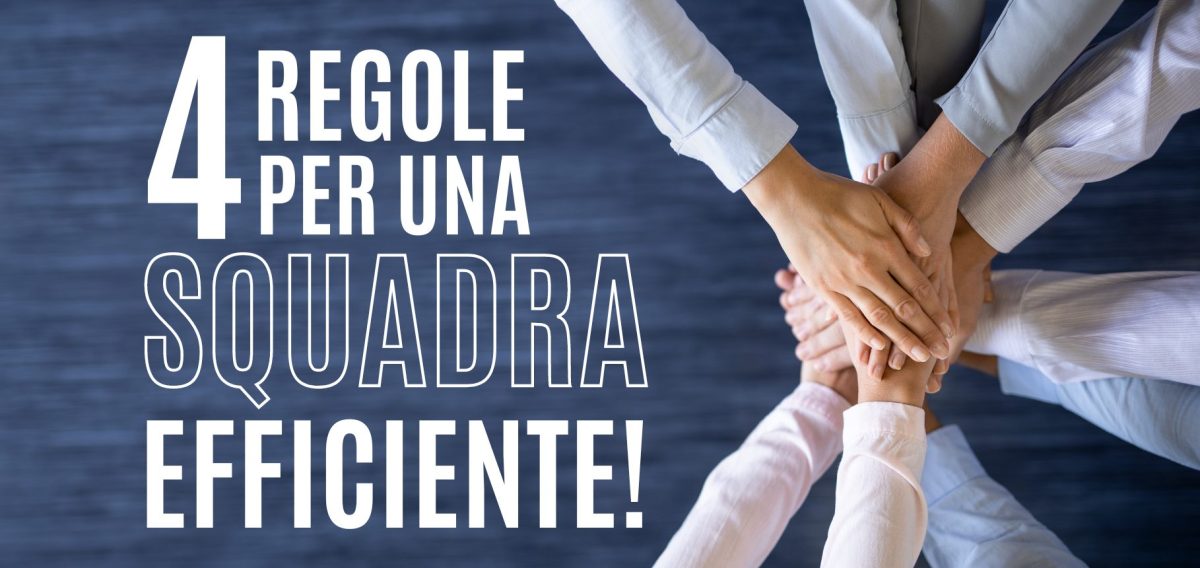 Le 4 regole per capire come organizzare il lavoro di un team