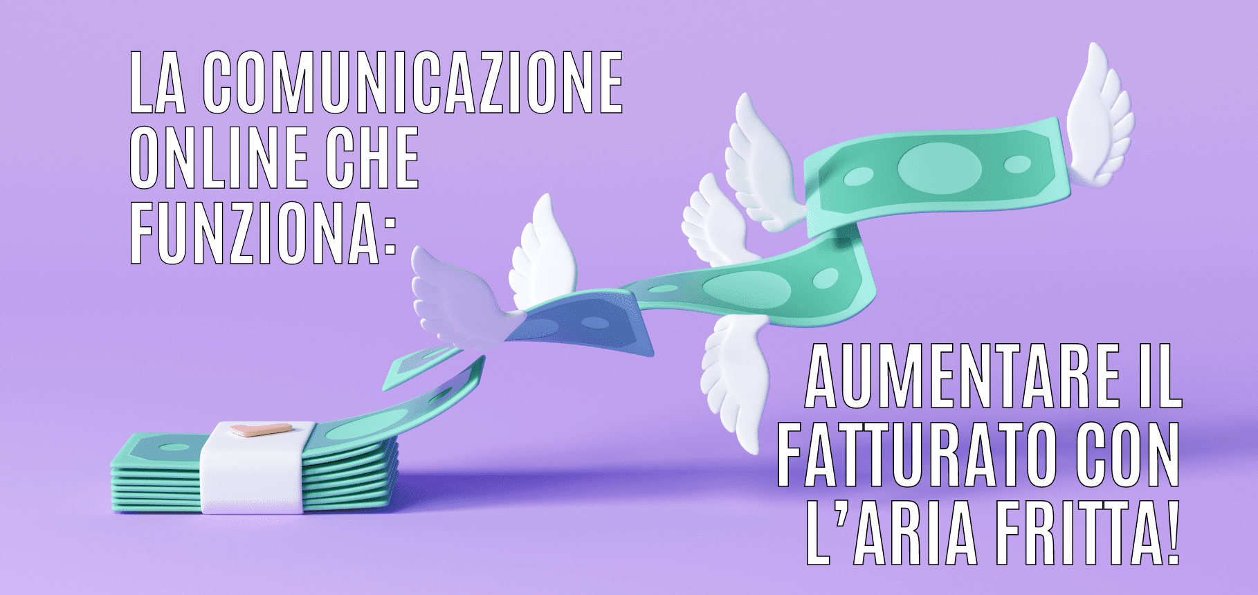Comunicazione Online che funziona: esempi pratici e storie di successo 3 – L’aria fritta che aumenta le vendite