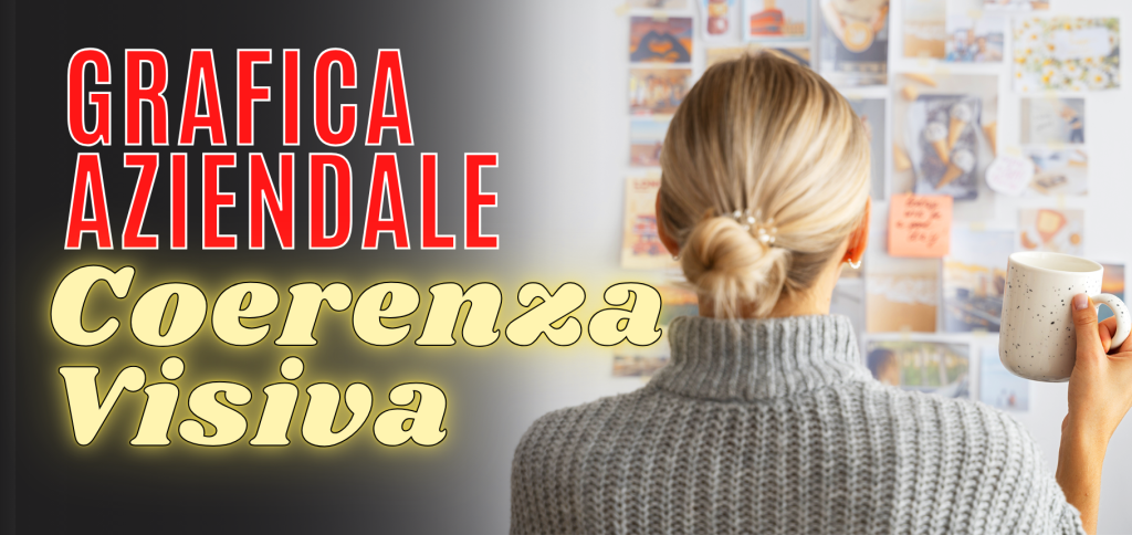 Guida alla grafica aziendale 5: la coerenza visiva 5 Blog Alchimista 4
