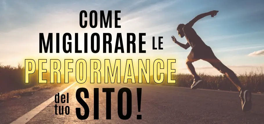 Come migliorare le performance del tuo sito 11 migliorare le performance del tuo sito