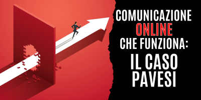 Comunicazione Online che funziona: esempi pratici e storie di successo 2 – Il caso Pavesi