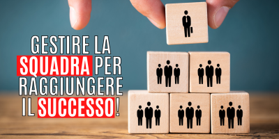 Come gestire la squadra per arrivare al successo