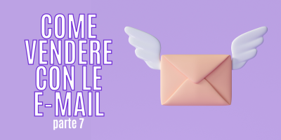 Trasforma le tue parole in soldi 45 – Come scrivere Newsletter che vendono – Parte 7:  le tre regole d’oro per scrivere Newsletter