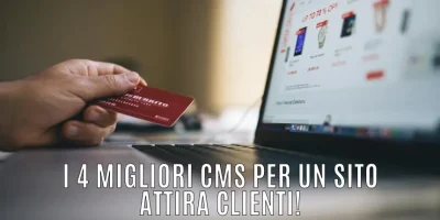 Costruire il tuo sito attira clienti: il CMS