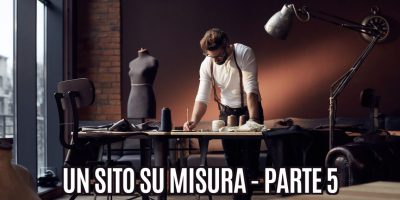 un sito su misura - parte 5
