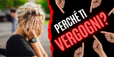 Perché ti vergogni?