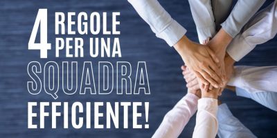 Le 4 regole per capire come organizzare il lavoro di un team