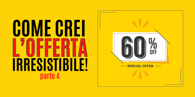 Trasforma le tue parole in soldi 49 – Creare l’offerta irresistibile – Parte 4: otto trucchi per vendere a schifo