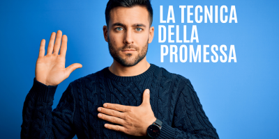 Trasforma le tue parole in soldi 8 – La tecnica della PROMESSA e come usarla per lasciare senza parole la tua concorrenza