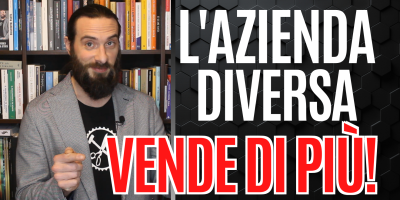 Se rendi DIFFERENTE la tua Azienda, vendi di più!