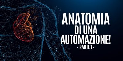 Anatomia di un’Automazione – parte 1