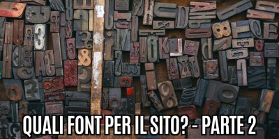 come scegliere i font perfetti per il tuo sito parte 2