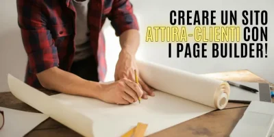 Creare un sito attira-clienti con i page builder