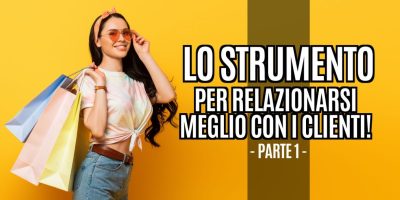 CRM, o Come Relazionarsi Meglio – parte 1