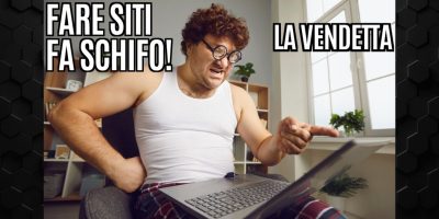 Fare siti fa schifo – parte 3