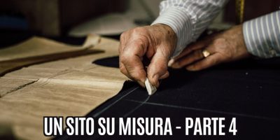 Tutto quello che ti serve per realizzare il tuo sito web – parte 4