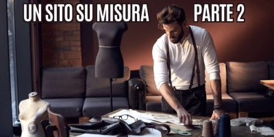 un sito su misura parte 2